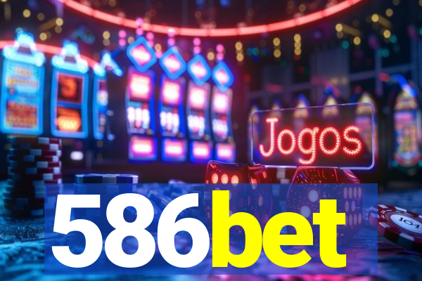 586bet