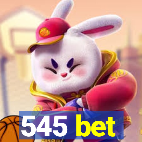 545 bet