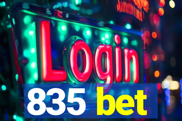 835 bet