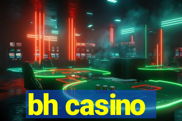 bh casino