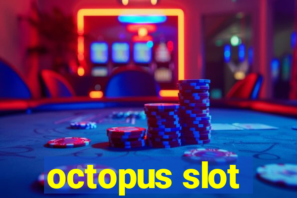 octopus slot