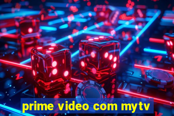 prime video com mytv