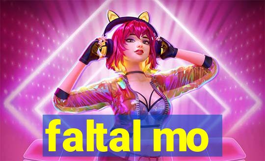 faltal mo