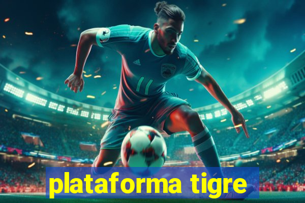 plataforma tigre