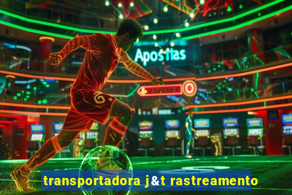 transportadora j&t rastreamento