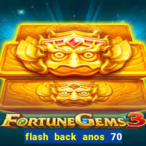 flash back anos 70 80 90 internacional download