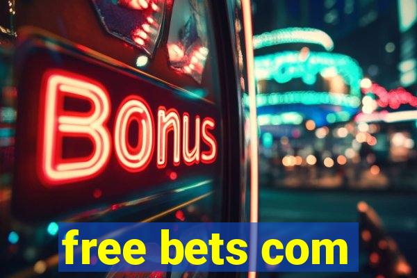 free bets com