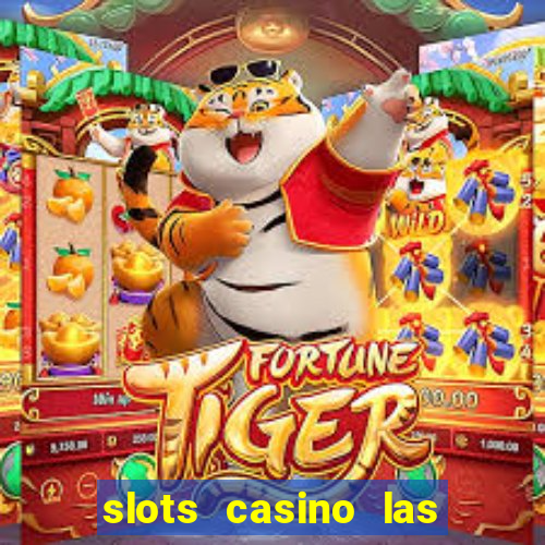 slots casino las vegas slots download