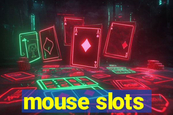 mouse slots