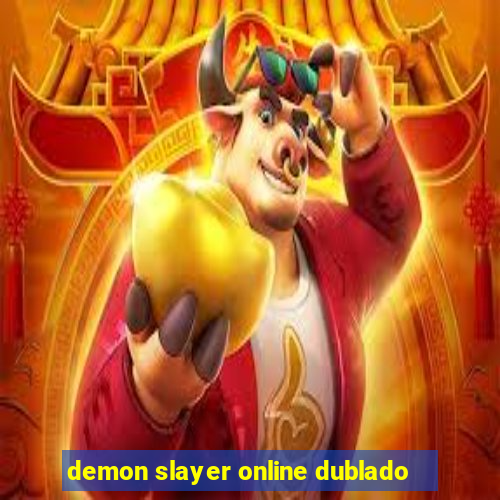 demon slayer online dublado