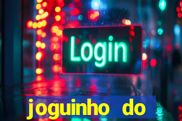 joguinho do tigrinho que ganha dinheiro