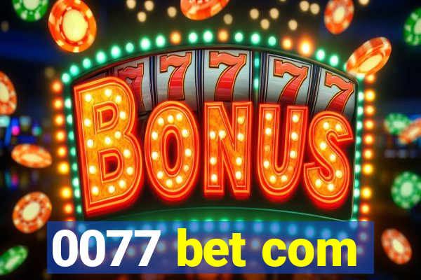 0077 bet com