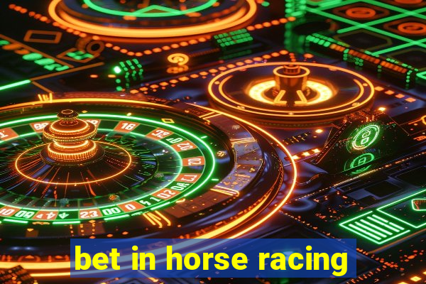 bet in horse racing