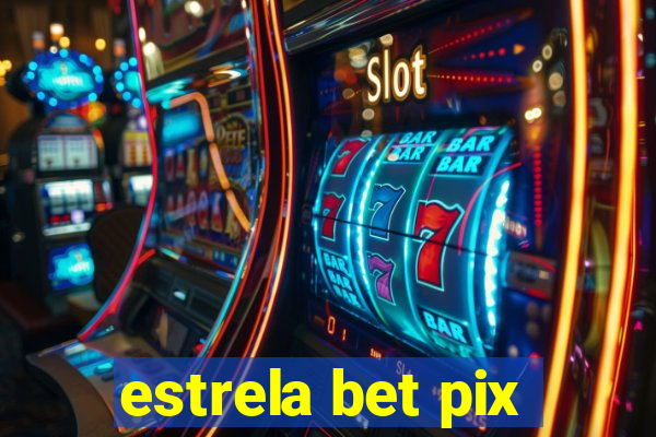 estrela bet pix