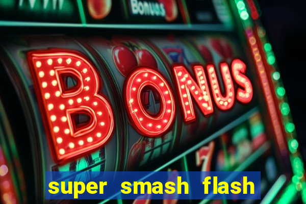 super smash flash 2 completo no jogos 360