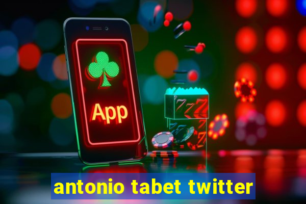 antonio tabet twitter