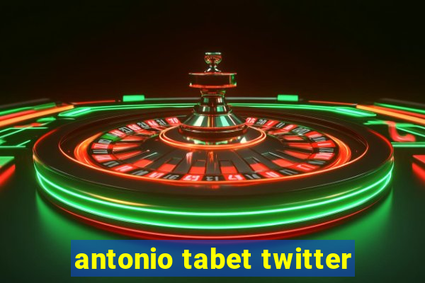 antonio tabet twitter