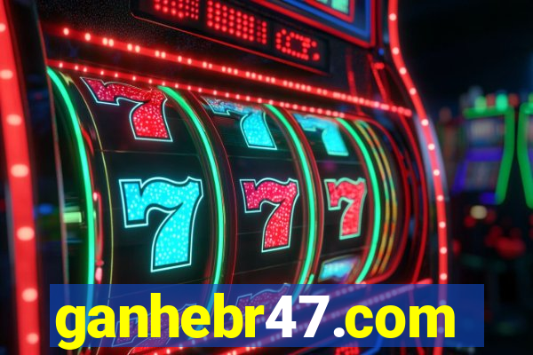 ganhebr47.com