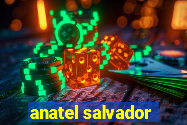 anatel salvador