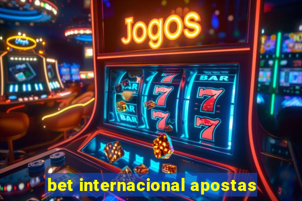 bet internacional apostas