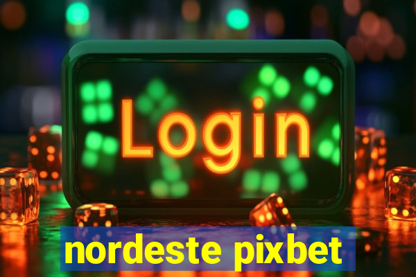 nordeste pixbet