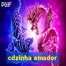 cdzinha amador