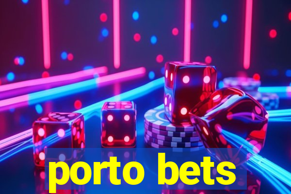 porto bets