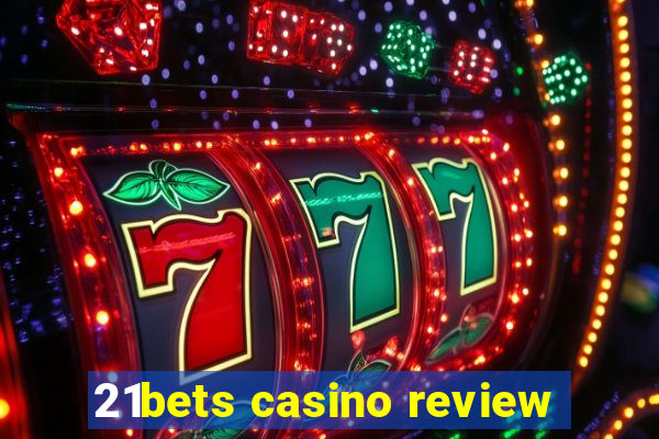 21bets casino review