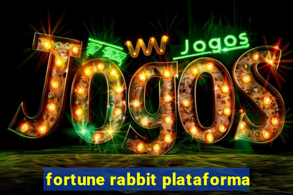 fortune rabbit plataforma