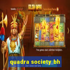 quadra society bh