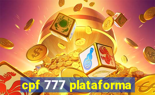 cpf 777 plataforma