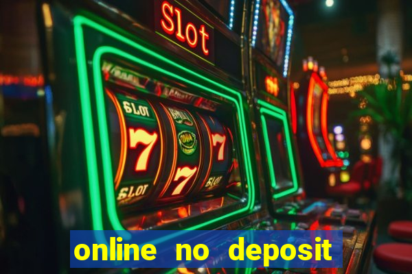 online no deposit casino bonuses