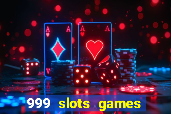 999 slots games download apk