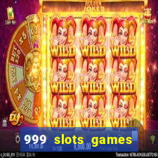 999 slots games download apk