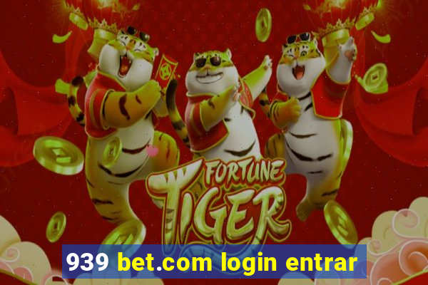 939 bet.com login entrar