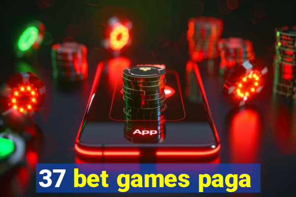 37 bet games paga