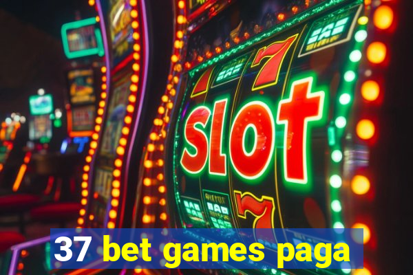 37 bet games paga