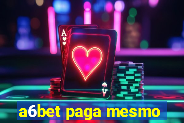 a6bet paga mesmo