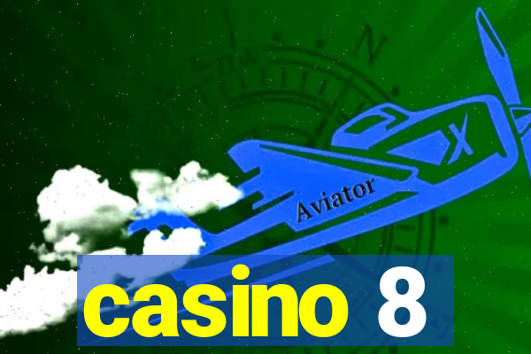 casino 8