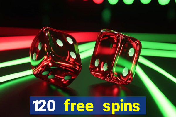 120 free spins online casino real money