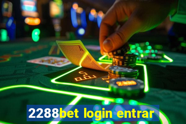 2288bet login entrar