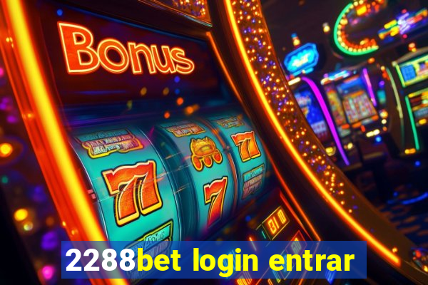 2288bet login entrar