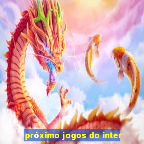 próximo jogos do inter