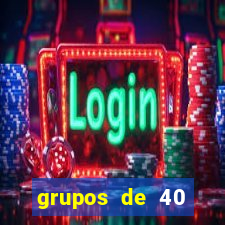 grupos de 40 dezenas da quina