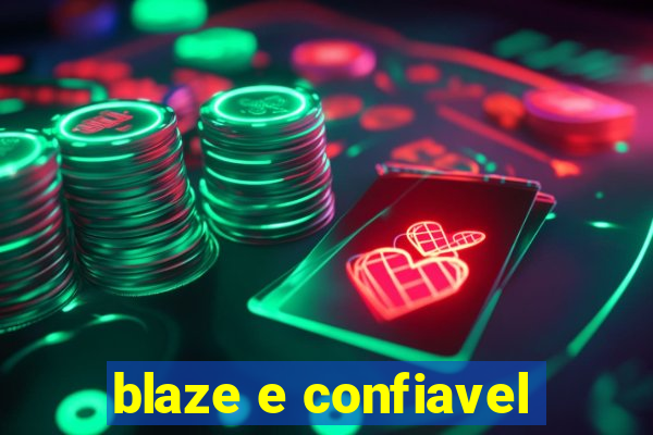 blaze e confiavel