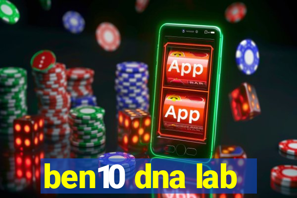 ben10 dna lab