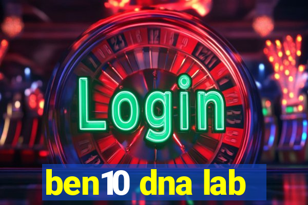 ben10 dna lab