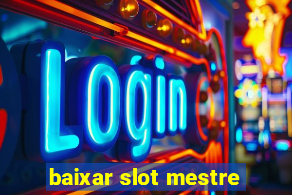 baixar slot mestre