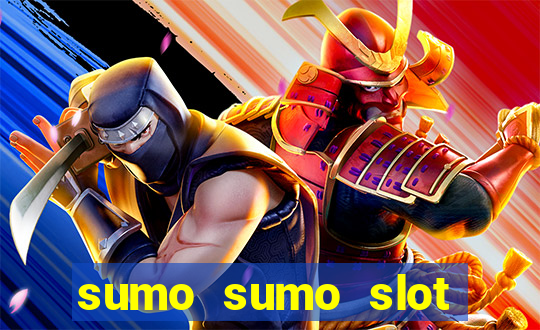 sumo sumo slot free play