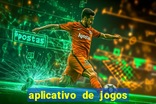 aplicativo de jogos que pagam de verdade